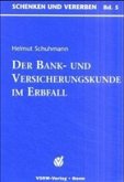 Der Bank- und Versicherungskunde im Erbfall Der Bank- und Versicherungskunde im Erbfall