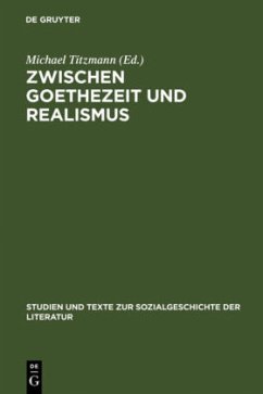 Zwischen Goethezeit und Realismus - Titzmann, Michael (Hrsg.)