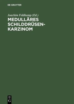 Medulläres Schilddrüsenkarzinom - Feldkamp, Joachim / Scherbaum, Werner A. / Schott, Matthias (Hgg.)