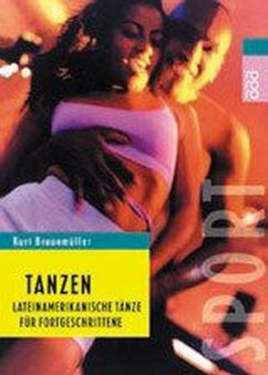 Tanzen: Lateinamerikanische Tänze für Fortgeschrittene - Braunmüller, Kurt