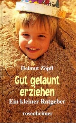 Gut gelaunt erziehen Gut gelaunt erziehen