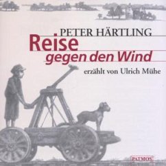 Reise gegen den Wind, 1 Audio-CD - Härtling, Peter