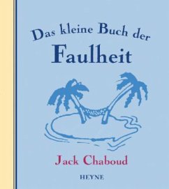 Das kleine Buch der Faulheit - Chaboud, Jack