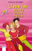 Liebe ist, was du draus machst