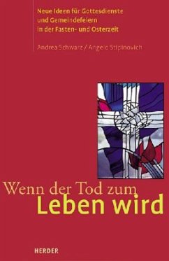 Wenn der Tod zum Leben wird - Schwarz, Andrea; Stipinovich, Angelo