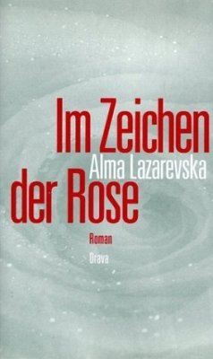 Im Zeichen der Rose - Lazarevska, Alma