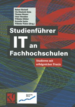 Studienführer IT an Fachhochschulen - Bischoff, Rainer / Klein, Uta Elisabeth / Meuser, Thomas / Moudden, Omar / Mülder, Wilhelm / Spohn, Kornelia / Walter, Wilhelm (Hgg.)