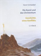 Die Kunst und das Christentum - Schwebel, Horst