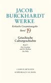 Jacob Burckhardt Werke Bd. 19: Griechische Culturgeschichte I / Werke Bd.19, Bd.1
