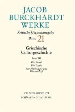 Jacob Burckhardt Werke Bd. 21: Griechische Culturgeschichte III / Werke Bd.21, Bd.3 - Burckhardt, Jacob Chr.