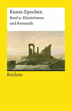 Kunst-Epochen 09. Klassizismus und Romantik - Wolf, Norbert
