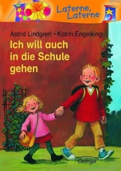 Ich will auch in die Schule gehen - Lindgren, Astrid/von Hacht, Silke (Übersetz.)/Engelking, Katrin (Illustr.)