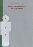 Der Steinmensch von Ak-Hem