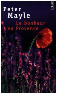 Le Bonheur en Provence - Mayle, Peter