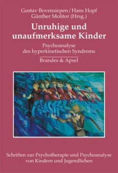 Unruhige und unaufmerksame Kinder - Bovensiepen, Gustav / Hopf, Hans / Molitor, Günther (Hgg.)