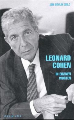 Leonard Cohen, In eigenen Worten - Cohen, Leonard