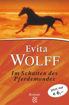 Im Schatten des Pferdemondes, Sonderausgabe - Wolff, Evita