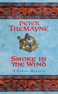 Smoke in the Wind (Sister Fidelma Mysteries Book 11) - Tremayne, Peter