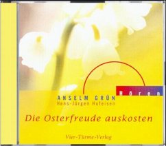 Die Osterfreude auskosten, 1 Audio-CD - Grün, Anselm; Hufeisen, Hans-Jürgen