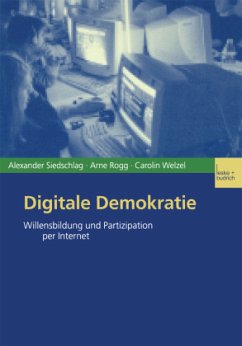 Digitale Demokratie - Siedschlag, Alexander;Rogg, Arne;Welzel, Carolin