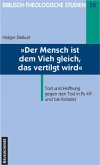 'Der Mensch ist dem Vieh gleich, das vertilgt wird'