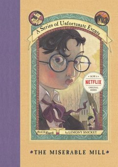 A Series of Unfortunate Events #4: The Miserable Mill - Snicket, Lemony