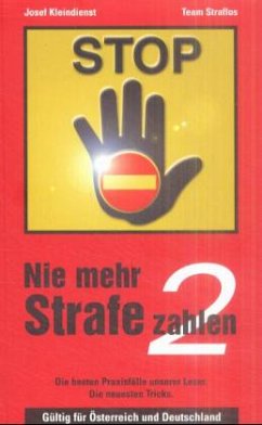 Nie mehr Strafe zahlen (f. Deutschland und Österreich) - Kleindienst, Josef