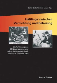 Häftlinge zwischen Vernichtung und Befreiung - Garbe, Detlef (Hrsg.)