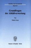 Grundfragen der Abfallverwertung.