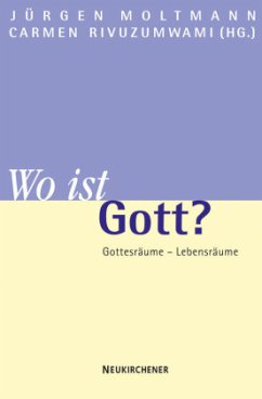 Wo ist Gott? - Moltmann, Jürgen / Rivuzumwami, Carmen (Hgg.)
