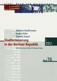 Stadterneuerung in der Berliner Republik - Häußermann, Hartmut;Holm, Andrej;Zunzer, Daniela