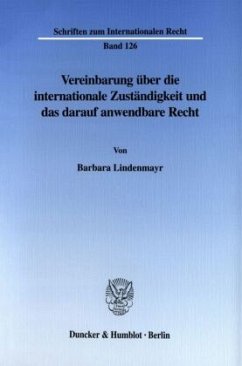 Vereinbarung über die internationale Zuständigkeit und das darauf anwendbare Recht - Lindenmayr, Barbara