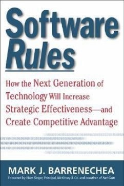 Software Rules: How the Next Generation of Enterprise Applications Will Increase Strategic Effectiveness - Barrenechea, Mark J.; Singer, Marc