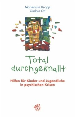 Total durchgeknallt - Knopp, Marie-Luise / Ott, Gudrun