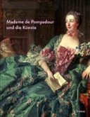 Madame de Pompadour und die Künste