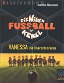Vanessa, die Unerschrockene, 2 Cassetten / Die wilden Fußballkerle, Cassetten Tl.3 Vanessa, die Unerschrockene, 2 Cassetten / Die wilden Fußballkerle, Cassetten Tl.3
