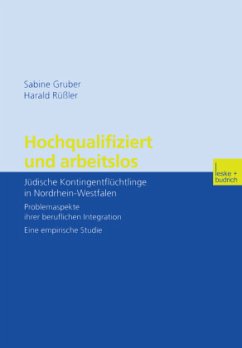 Hochqualifiziert und arbeitslos - Gruber, Sabine;Rüßler, Harald