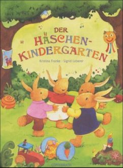 Der Häschen-Kindergarten - Franke, Kristina; Leberer, Sigrid