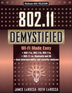 802.11 Demystified: Wi-Fi Made Easy - LaRocca, James; LaRocca, Ruth