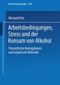 Arbeitsbedingungen, Stress und der Konsum von Alkohol - Puls, Wichard