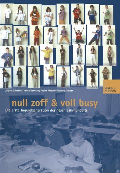 Null Zoff & voll busy - Von Jürgen Zinnecker, Imbke Behnken, Sabine Maschke u. a.