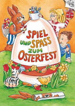 Spiel und Spass zum Osterfest - Hereth, Inge