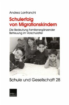 Schulerfolg von Migrationskindern - Lanfranchi, Andrea