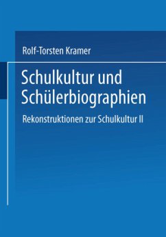 Schulkultur und Schülerbiographien - Kramer, Rolf-Torsten