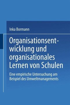 Organisationsentwicklung und organisationales Lernen von Schulen - Bormann, Inka