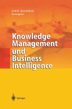 Knowledge Management und Business Intelligence - Hannig, Uwe (Hrsg.)