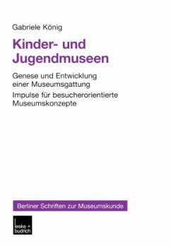 Kinder- und Jugendmuseen - König, Gabriele