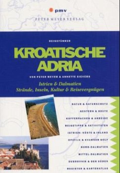 Kroatische Adria - Meyer, Peter;Sievers, Annette