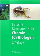 Chemie für Biologen - Latscha, Hans P.; Kazmaier, Uli; Klein, Helmut A.