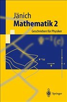 Mathematik 2. Geschrieben für Physiker - Jänich, Klaus